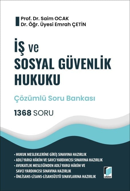 Adalet Yayınları İş ve Sosyal Güvenlik Hukuku 1368 Soru HMGS Soru Bankası (Saim Ocak, Emrah Çetin)