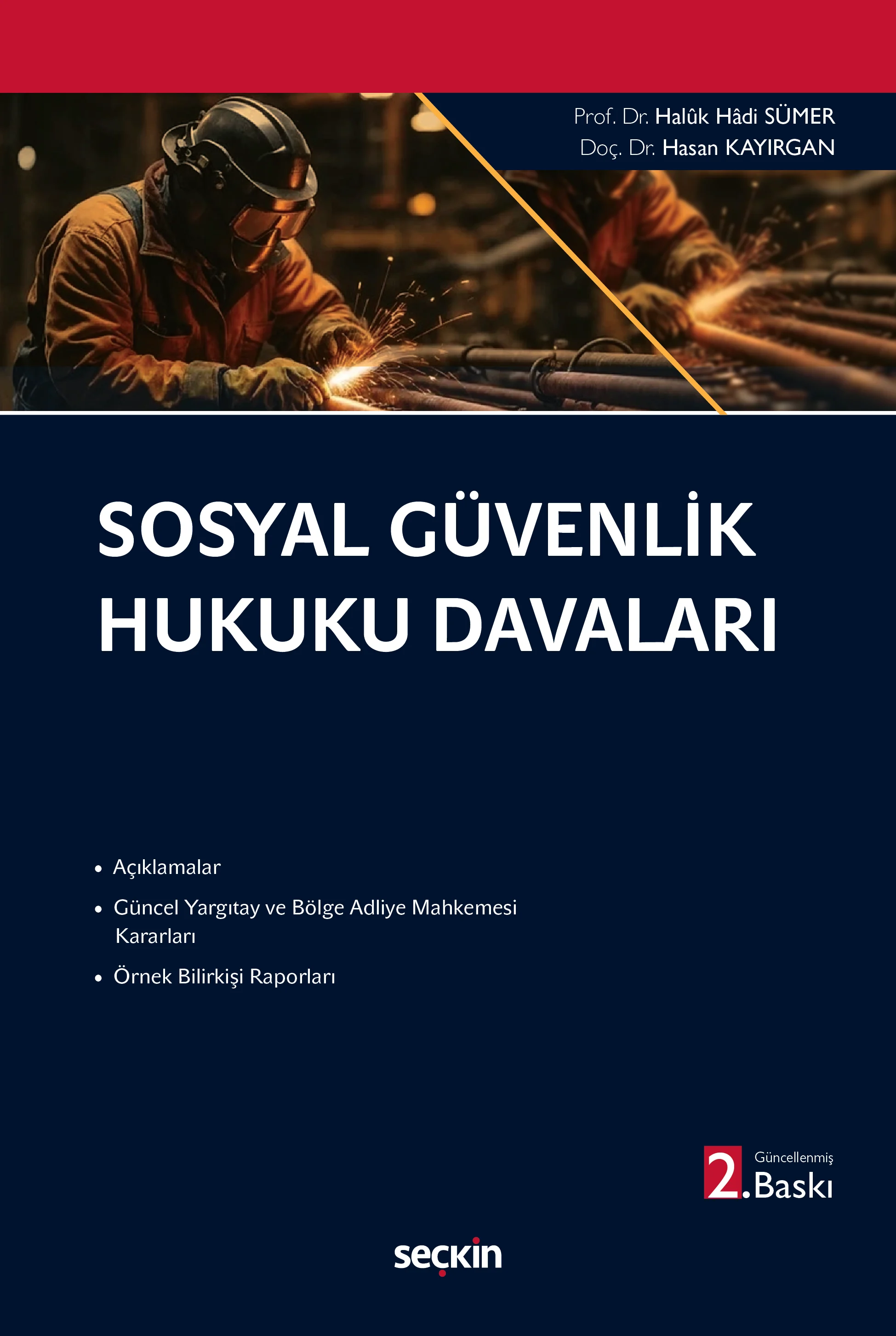 Seçkin Yayınevi Sosyal Güvenlik Hukuku Davaları (Haluk Hadi Sümer) Hasan Kayırgan 2. Baskı,  Mayıs 2026