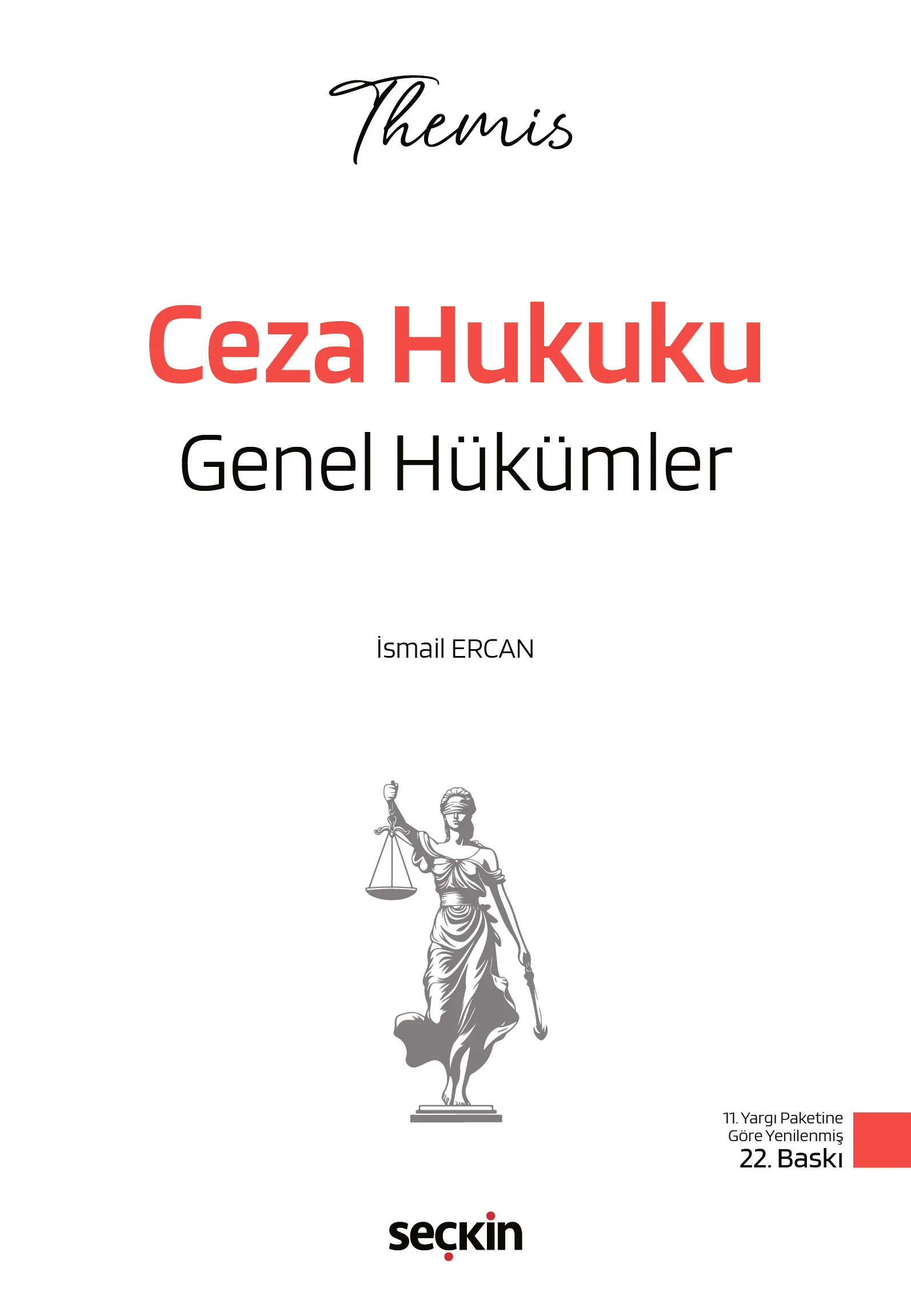 THEMIS  Ceza Hukuku Genel Hükümler Konu Kitabı İsmail Ercan 22. Baskı,  Şubat 2026