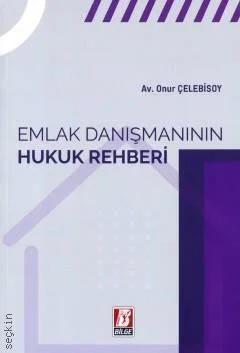 Bilge Yayınevi Emlak Danışmanının Hukuk Rehberi (Onur Çelebisoy)