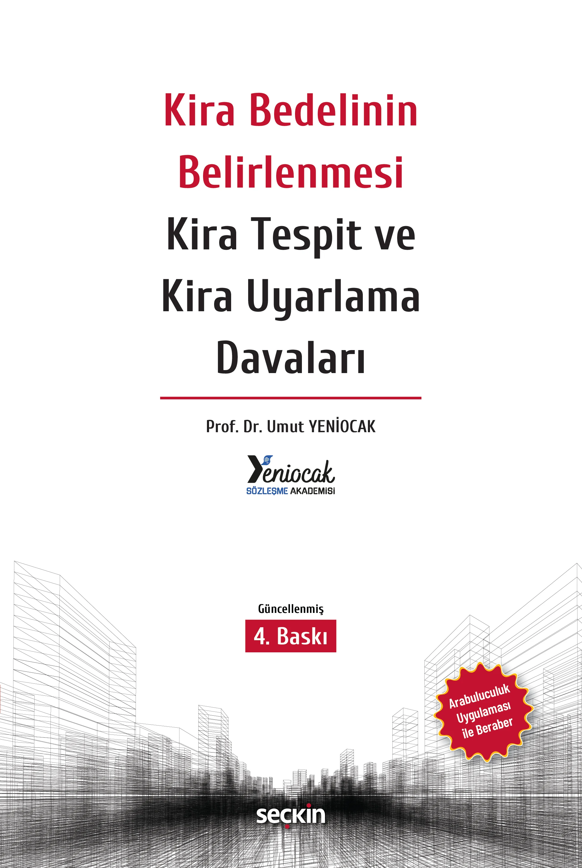 Seçkin Yayınevi Kira Bedelinin Belirlenmesi Kira Tespit ve Kira Uyarlama Davaları (Umut Yeniocak)