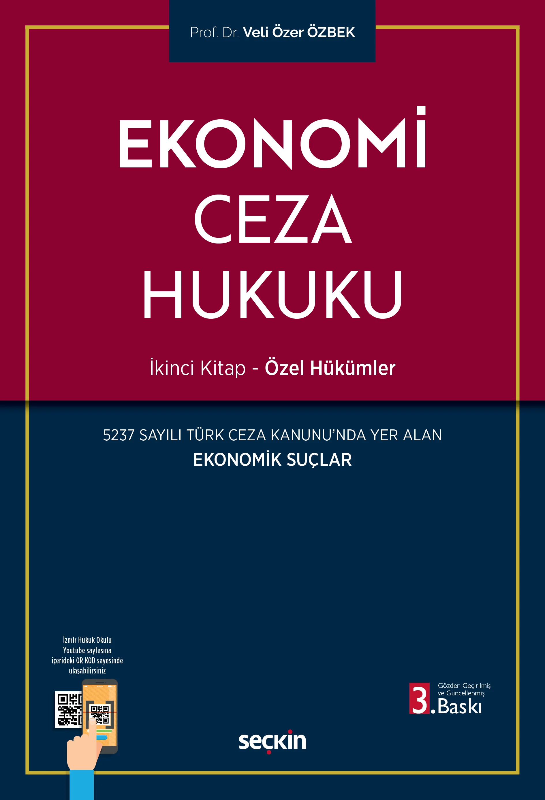 Seçkin Yayınları Ekonomi Ceza Hukuku İkinci Kitap: Özel Hükümler Veli Özer Özbek 3. Baskı,  Şubat 2026