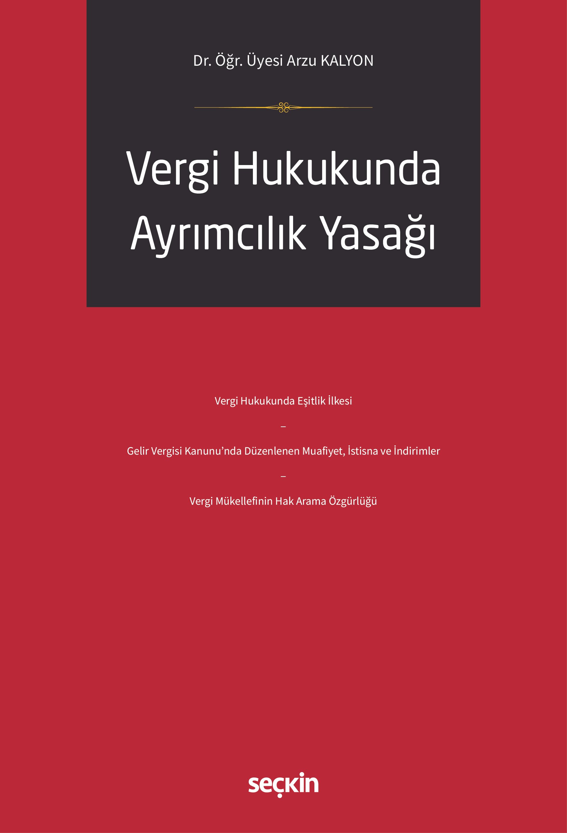 Seçkin Yayıncılık Vergi Hukukunda Ayrımcılık Yasağı (Arzu Kalyon)