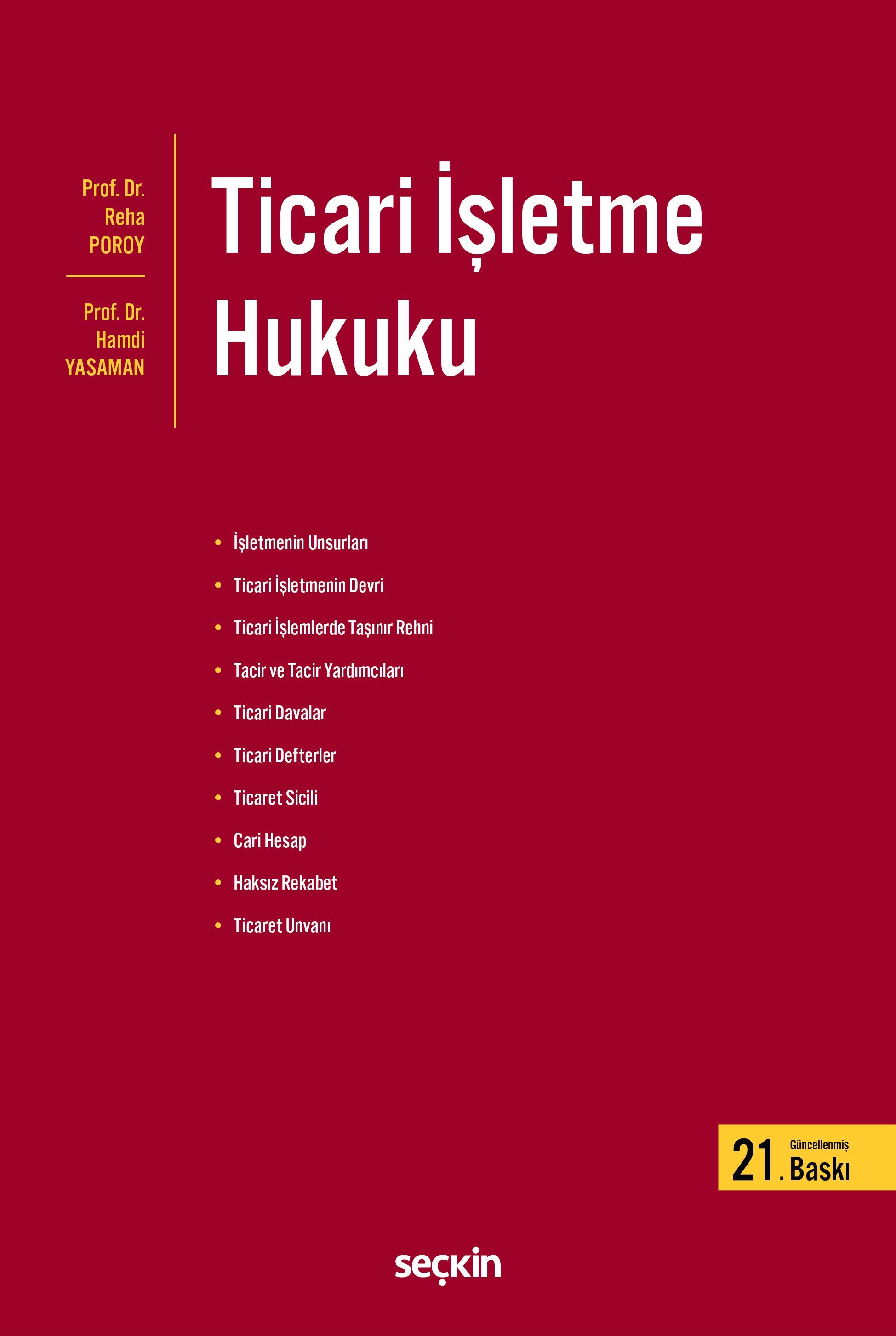 Seçkin Yayınevi Ticari İşletme Hukuku Reha Poroy, Hamdi Yasaman 21. Baskı,  Ekim 2025(Hamdi Yasaman,Reha Poroy)