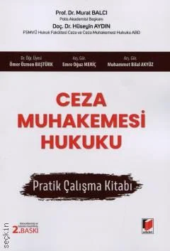Adalet Yayınevi Ceza Muhakemesi Hukuku Pratik Çalışma Kitabı Murat Balcı 2. Baskı,  Şubat 2026