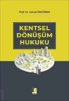 Adalet Yayınevi Kentsel Dönüşüm Hukuku (Gürsel Öngören)
