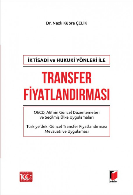 Adalet Yayınevi İktisadi ve Hukuki Yönleri ile Transfer Fiyatlandırması Nazlı Kübra Çelik