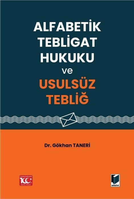 Adalet Yayınevi Alfabetik Tebligat Hukuku ve Usulsüz Tebliğ (Gökhan Taner)