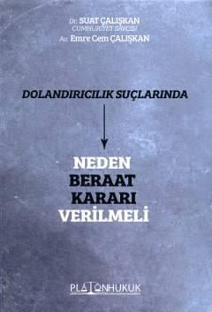 Platon Hukuk Yayınevi Dolandırıcılık Suçlarında Neden Beraat Kararı Verilmeli (Suat Çalışkan)