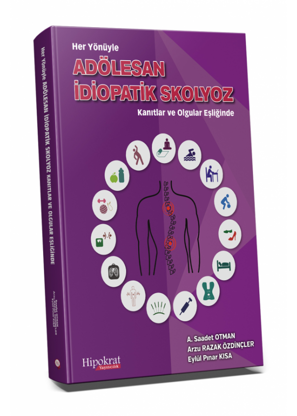Her Yönüyle Adölesan İdiopatik Skolyoz Kanıtlar ve Olgular Eşliğinde