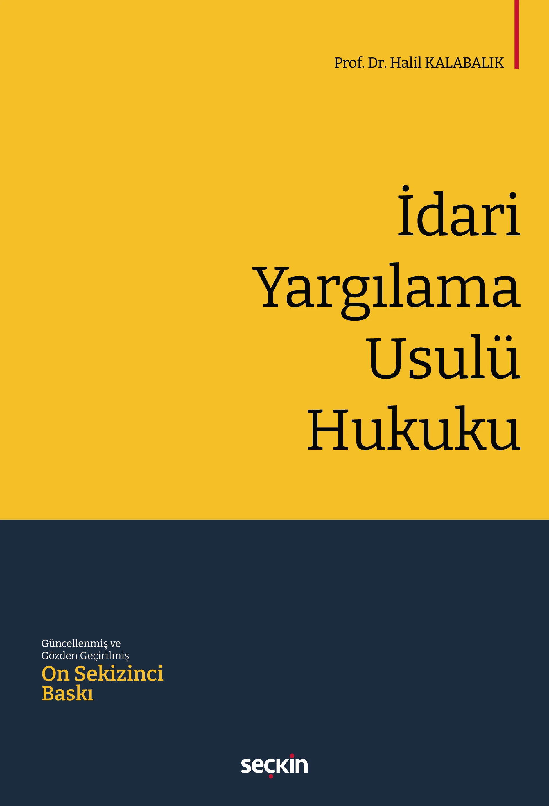 Seçkin Yayınevi İdari Yargılama Usulü Hukuku (Halil Kalabalık) Halil Kalabalık