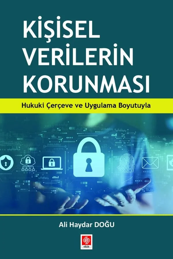 Ekin Kişisel Verilerin Korunması - Ali Haydar Doğu Ekin Yayınları