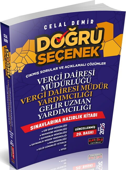 DOĞRU SEÇENEK Vergi Dairesi Müdür ve Yardımcılığı, Gelir Uzman Yardımcılığı Hazırlık Kitabı (Celal Demir)