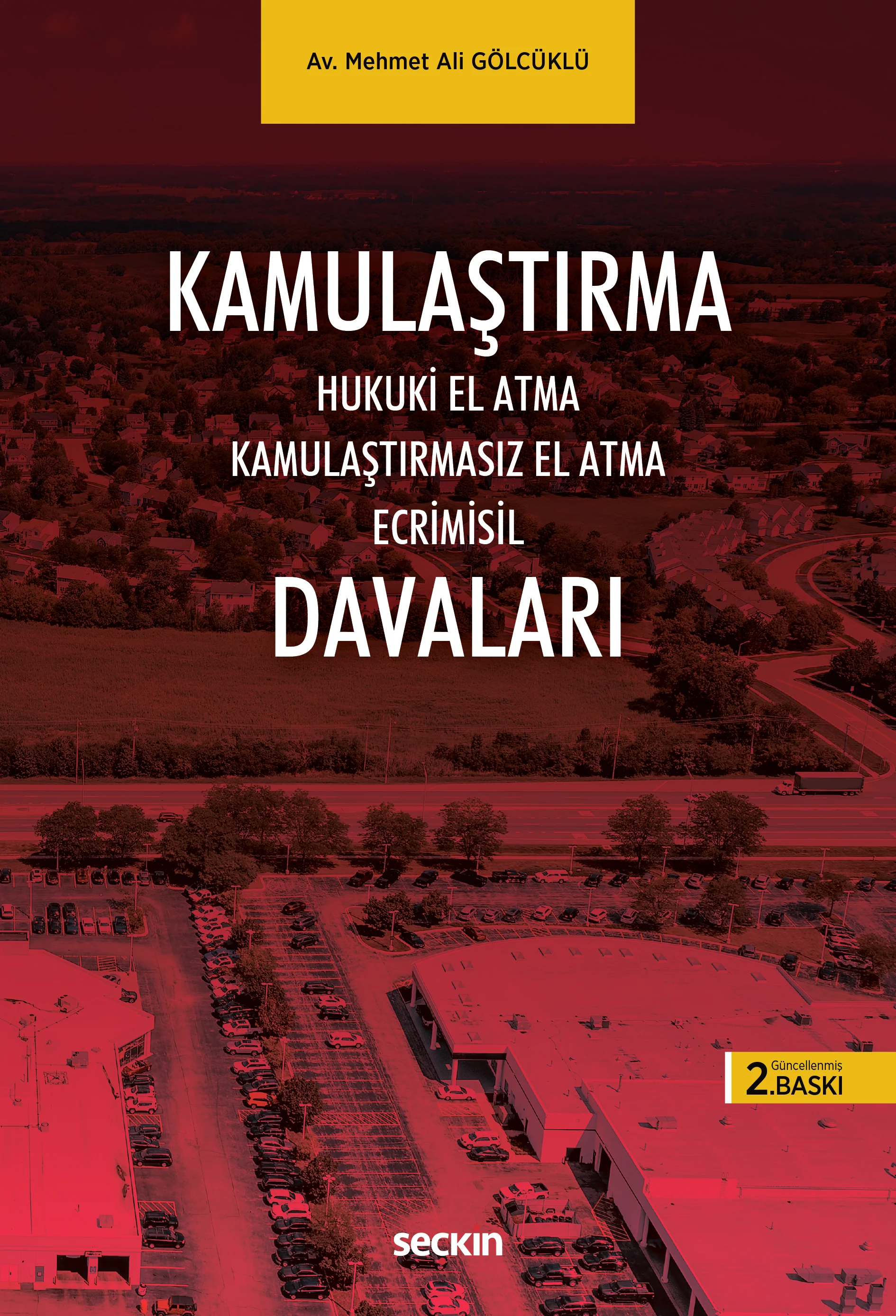 Seçkin Yayınevi Kamulaştırma Davaları (Mehmet Ali Gölcüklü)