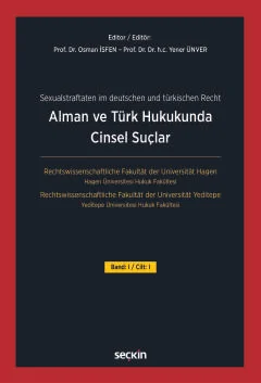 Seçkin Yayıncılık Alman ve Türk Hukukunda Cinsel Suçlar Osman İsfen, Yener Ünver