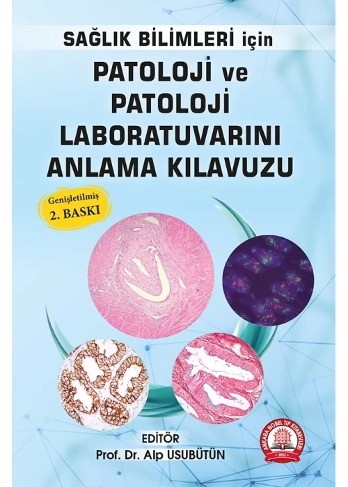 Patoloji ve Patoloji Laboratuvarını Anlama Kılavuzu- Alp Usubütün