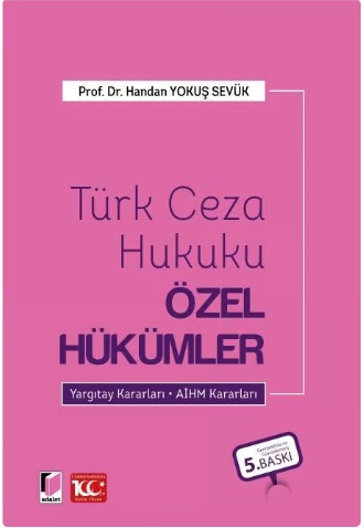 Adalet Yayınevi Türk Ceza Hukuku Özel Hükümler Handan Yokuş Sevük