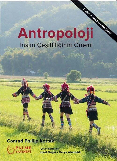 Palme Antropoloji, İnsan Çeşitliliğinin Önemi - Conrad Phillip Kottak Palme Akademik Yayınları
