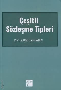 Gazi Kitabevi Çeşitli Sözleşme Tipleri (Oğuz Sadık Aydos)