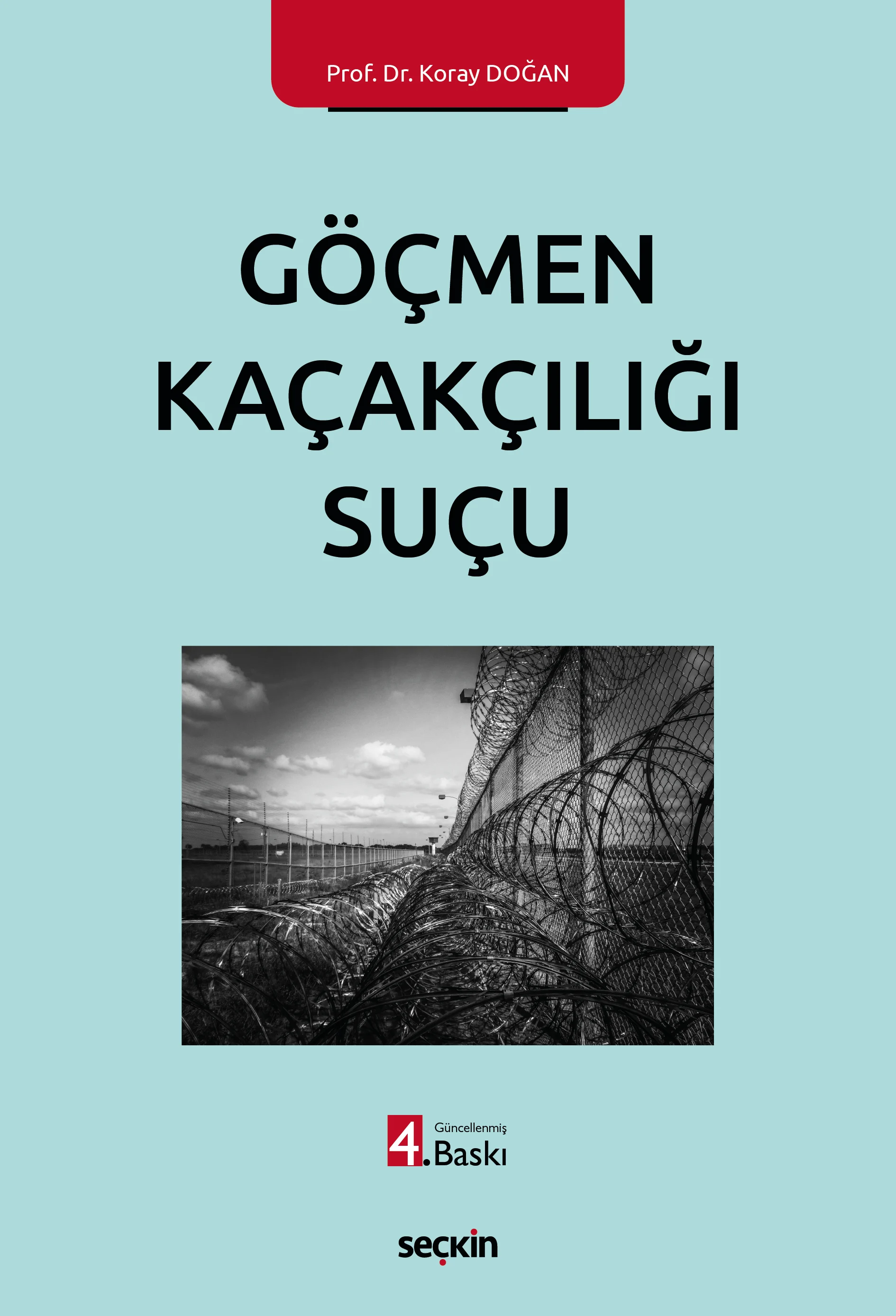 Seçkin Yayıncılık Göçmen Kaçakçılığı Suçu-Koray Doğan