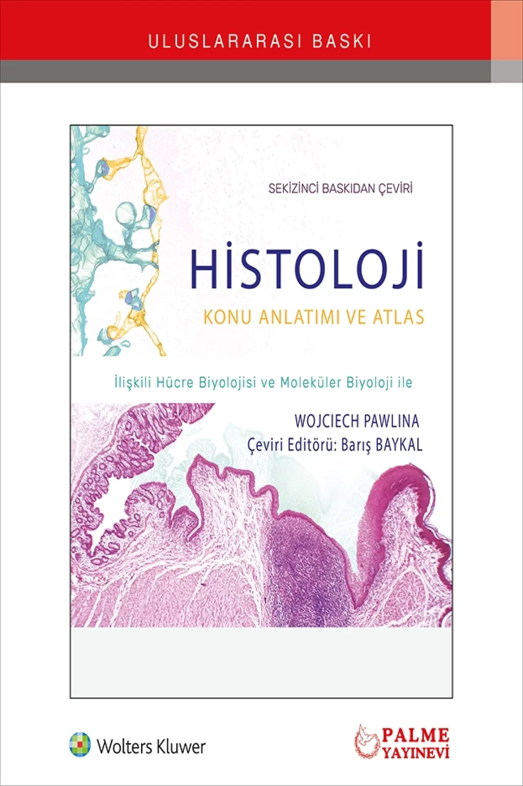 Histoloji Konu Anlatımı ve Atlas 8. Baskı Palme Yayıncılık