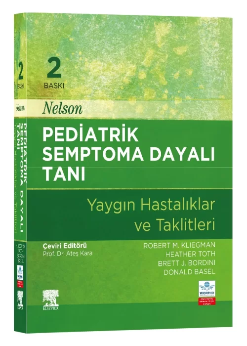 Nelson Pediatrik Semptoma Dayalı Tanı 2. Baskı - Yaygın Hastalıklar ve Taklitleri
