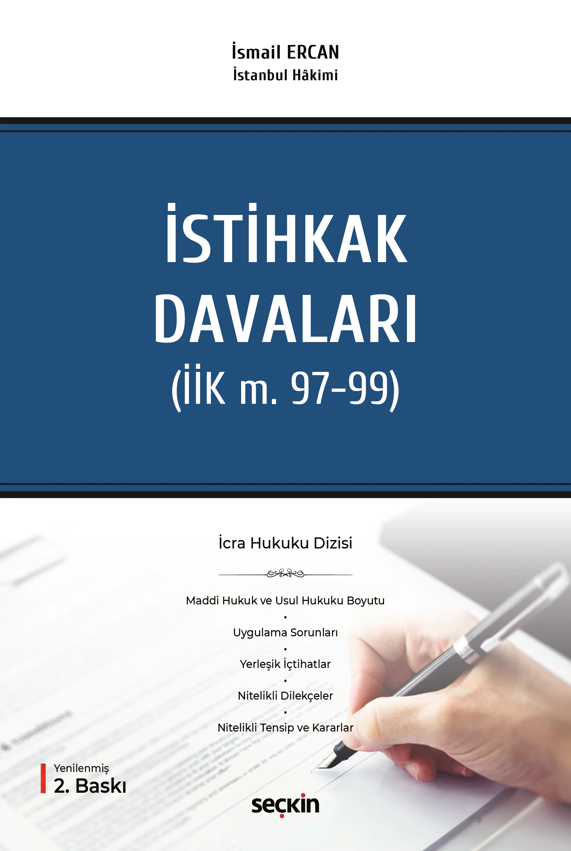 Seçkin Yayıncılık İcra Hukuku Dizisi İstihkak Davaları (İİK m. 9799) İsmail Ercan 2. Baskı,  Mayıs 2026