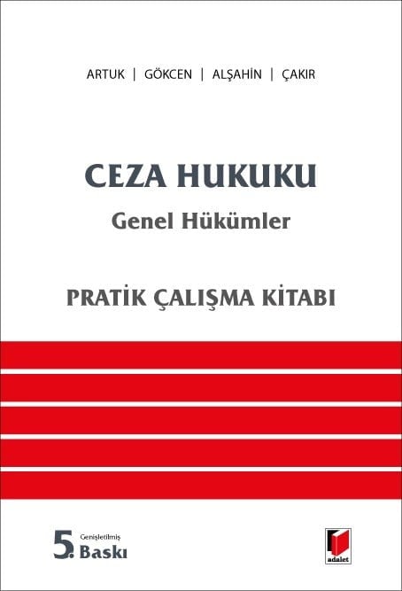 Adalet Yayınevi Ceza Hukuku Genel Hükümler Pratik Çalışma Kitabı (Mehmet Emin Artuk, Ahmet Gökcen)