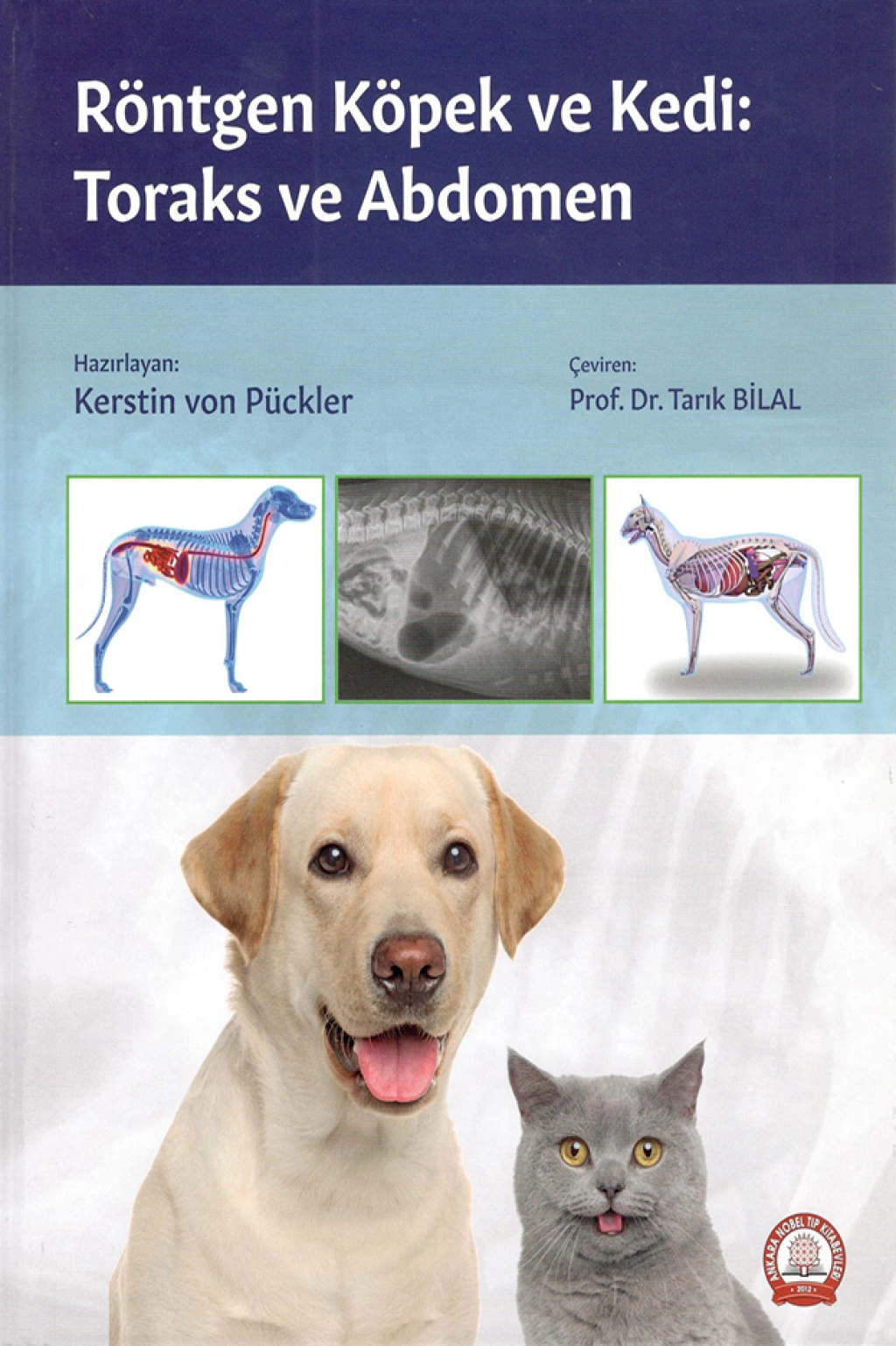 Röntgen Köpek Ve Kedi: Toraks Ve Abdomen/Ankara Nobel Tıp Kitabevleri
