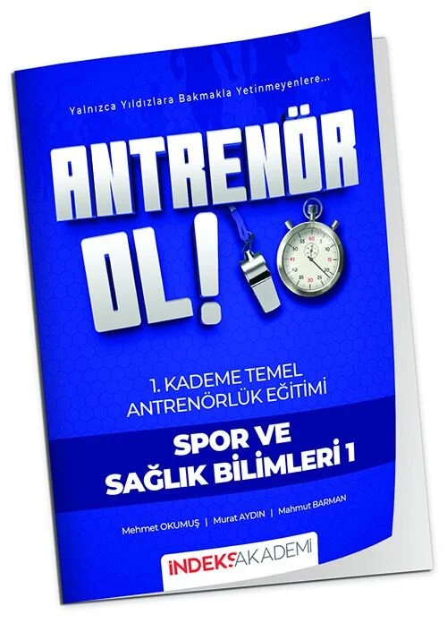 İndeks Akademi 2026 Antrenör Ol Temel Antrenörlük Eğitimi 1. Kademe Spor ve Sağlık Bilimleri-1 İndeks Akademi Yayıncılık