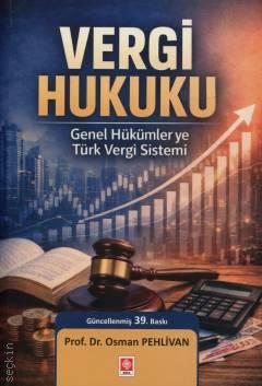 Ekin Yayınları Vergi Hukuku (Genel Hükümler ve Türk Vergi Sistemi) Prof. Dr. Osman Pehlivan 19. Baskı,  Ocak 2026 (Osman Pehlivan)