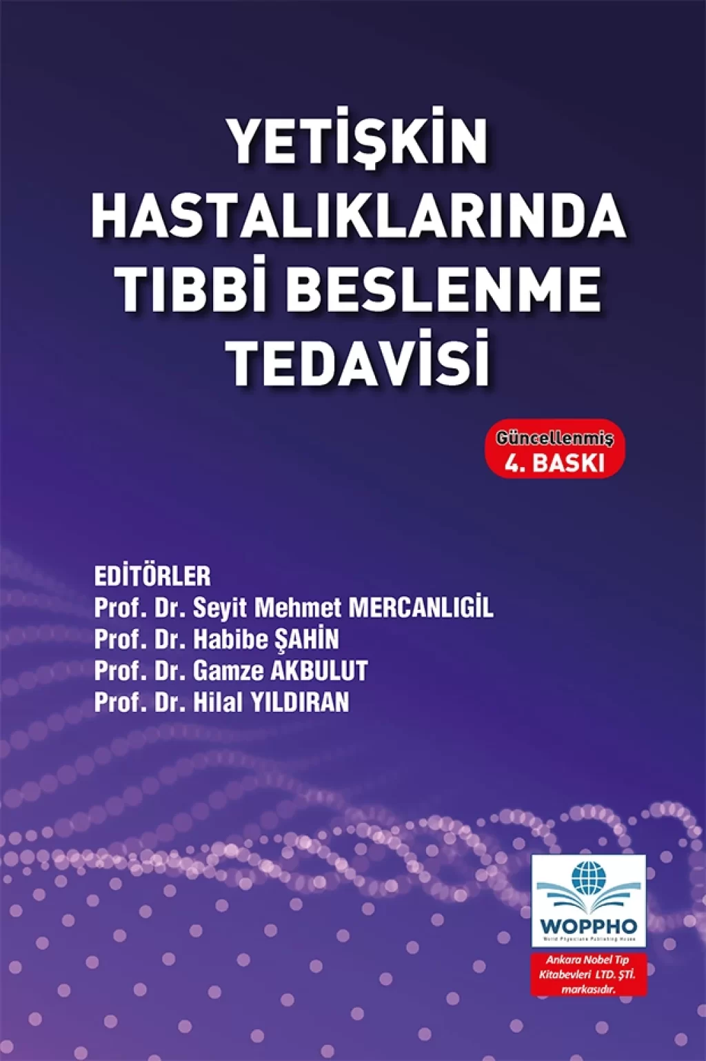 Yetişkin Hastalıklarında Tıbbi Beslenme Tedavisi 4. baskı (Gamze Akbulut)
