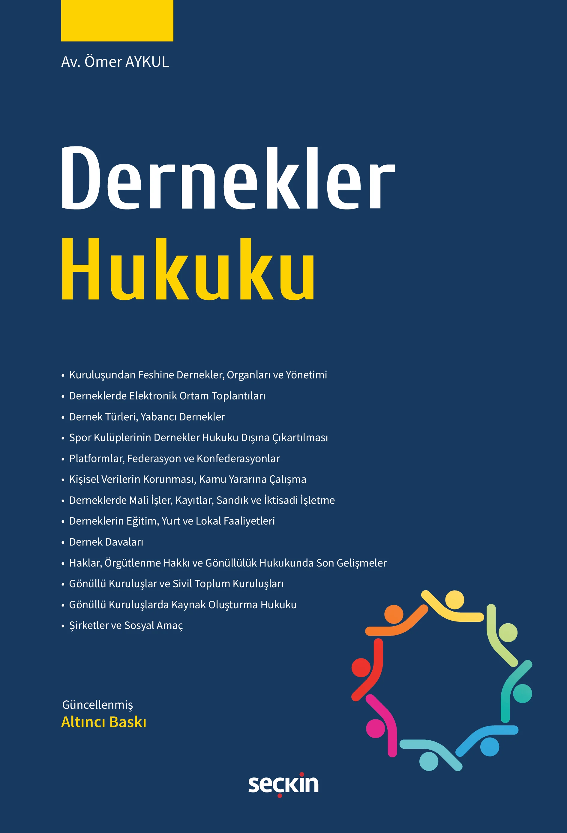 Seçkin Yayıncılık Dernekler Hukuku Ömer Aykul 6. Baskı,  Mayıs 2026
