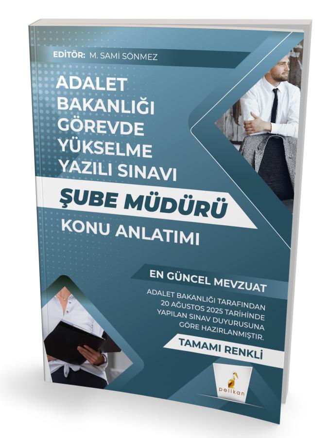 Pelikan Yayınevi GYS Adalet Bakanlığı Görevde Yükselme Yazılı Sınavı Şube Müdürü Konu Anlatımı Sami Sönmez