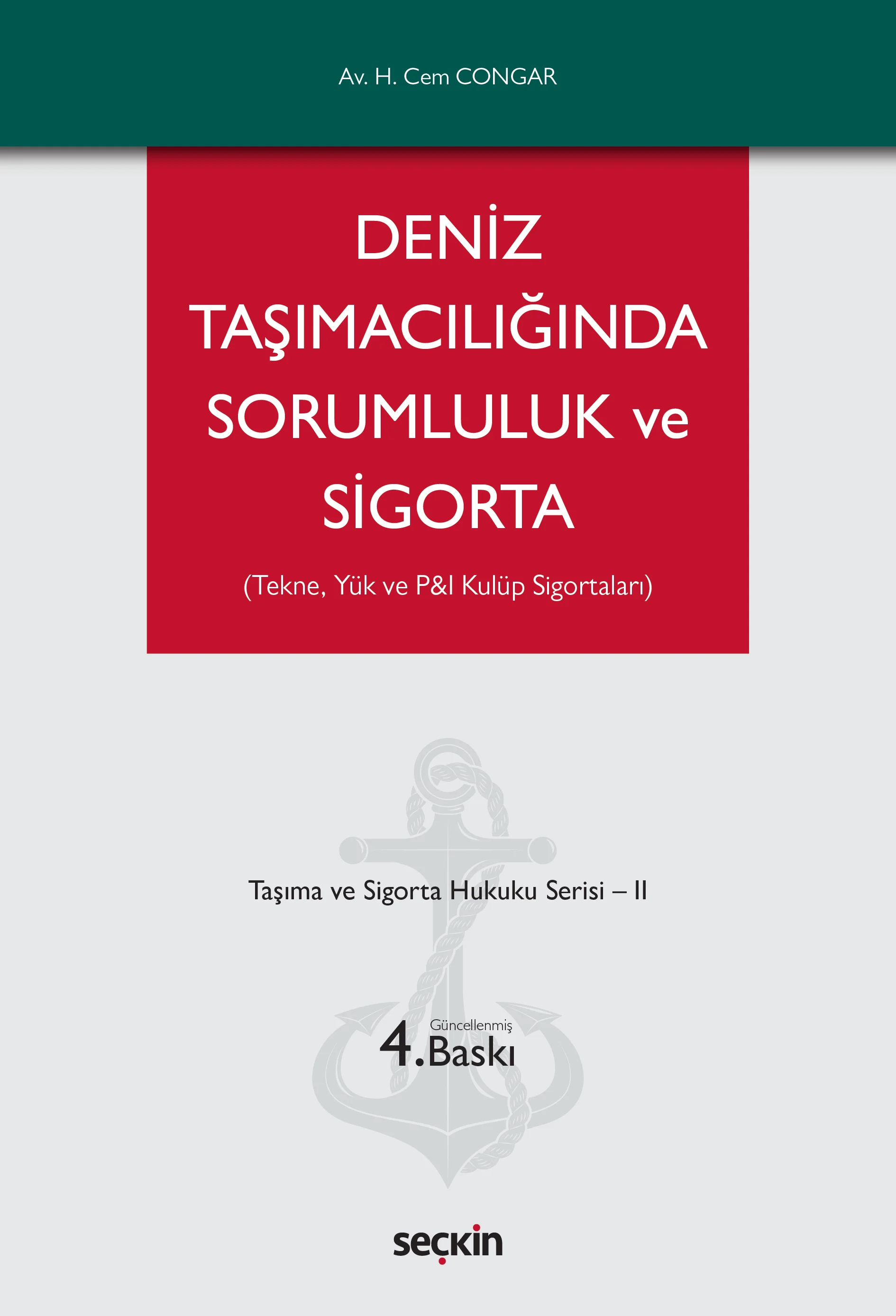 Seçkin Yayıncılık Deniz Taşımacılığında Sorumluluk ve Sigorta (Hikmet Cem Congar)