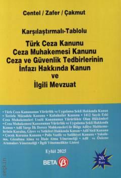 Beta Yayınevi Karşılaştırmalı  Tablolu Türk Ceza Kanunu, Ceza Muhakemesi Kanunu, Ceza ve Güvenlik Tedbirlerinin İnfazı Hakkında Kanun ve İlgili Mevzuat (Nur Centel) Hamide Zafer,Özlem Yenerer Çakmut 20. Baskı,  Eylül 2025