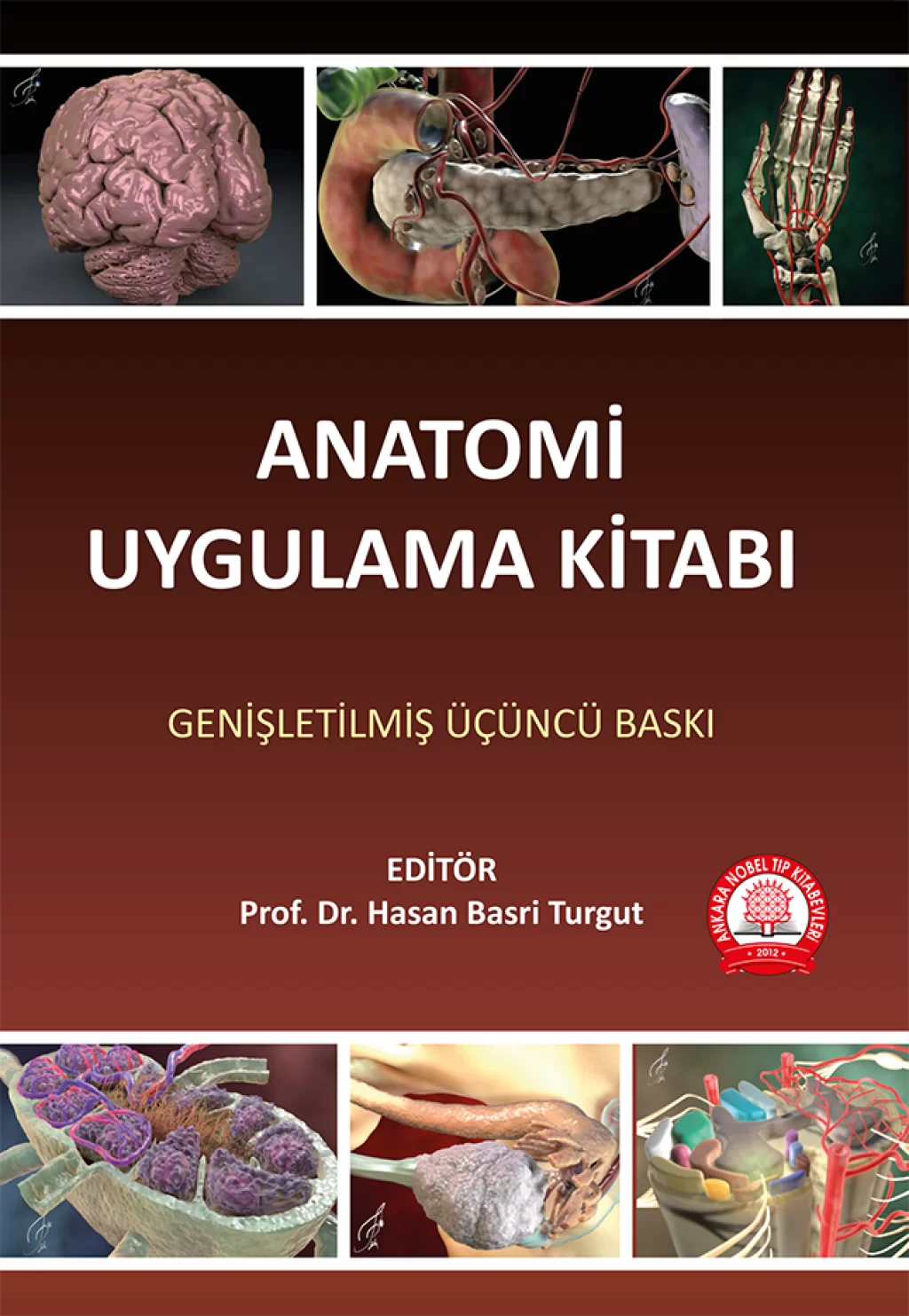 Anatomi Uygulama Kitabı/Ankara Nobel Tıp Kitabevleri