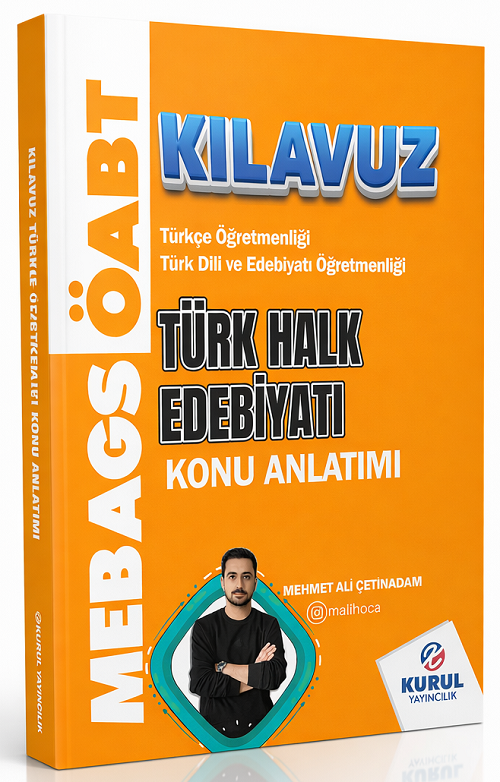 Kurul ÖABT MEB-AGS Türkçe ve Türk Dili Edebiyatı Öğretmenliği Türk Halk Edebiyatı KILAVUZ Konu Anlatımı - Mehmet Ali Çetinadam Kurul Yayıncılık