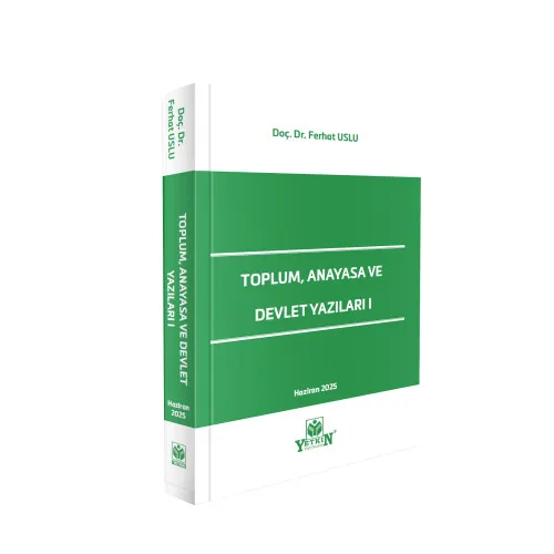 Yetkin Yayınları Toplum, Anayasa ve Devlet Yazıları I (Ferhat Uslu)