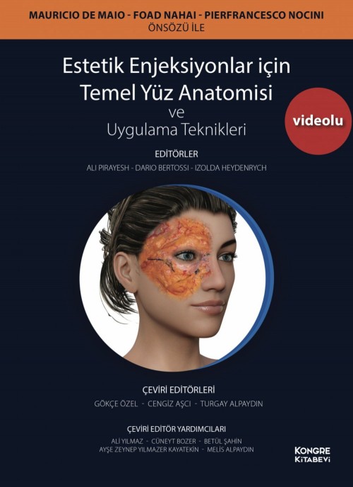 Estetik Enjeksiyonlar İçin Temel Yüz Anatomisi ve Uygulama Teknikleri (Gökçe Özel) Kongre Tıp Kitabevi