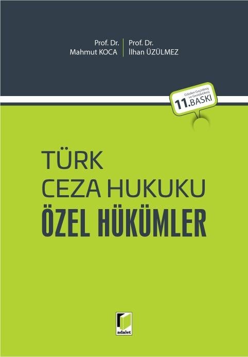 Adalet Yayınevi Türk Ceza Hukuku Özel Hükümler (Mahmut Koca) İlhan Üzülmez