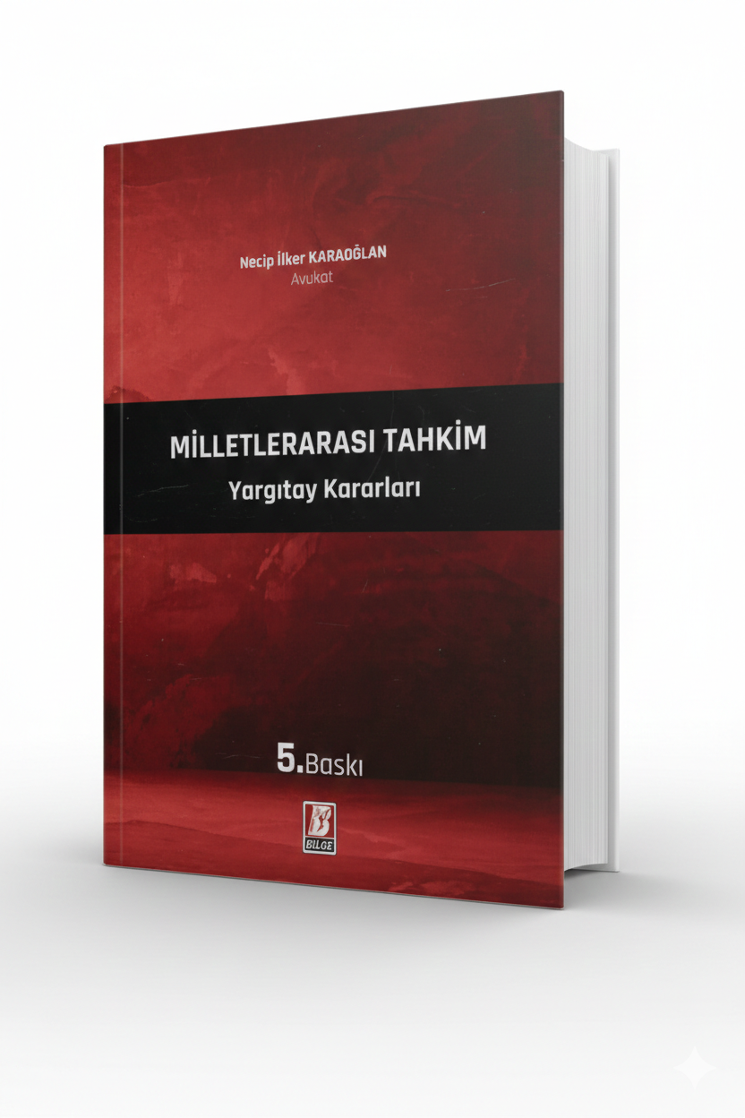 Bilge Yayınevi Milletlerarası Tahkim Yargıtay Kararları Av. Necip İlker Karaoğlan 5. Baskı,  Şubat 2026