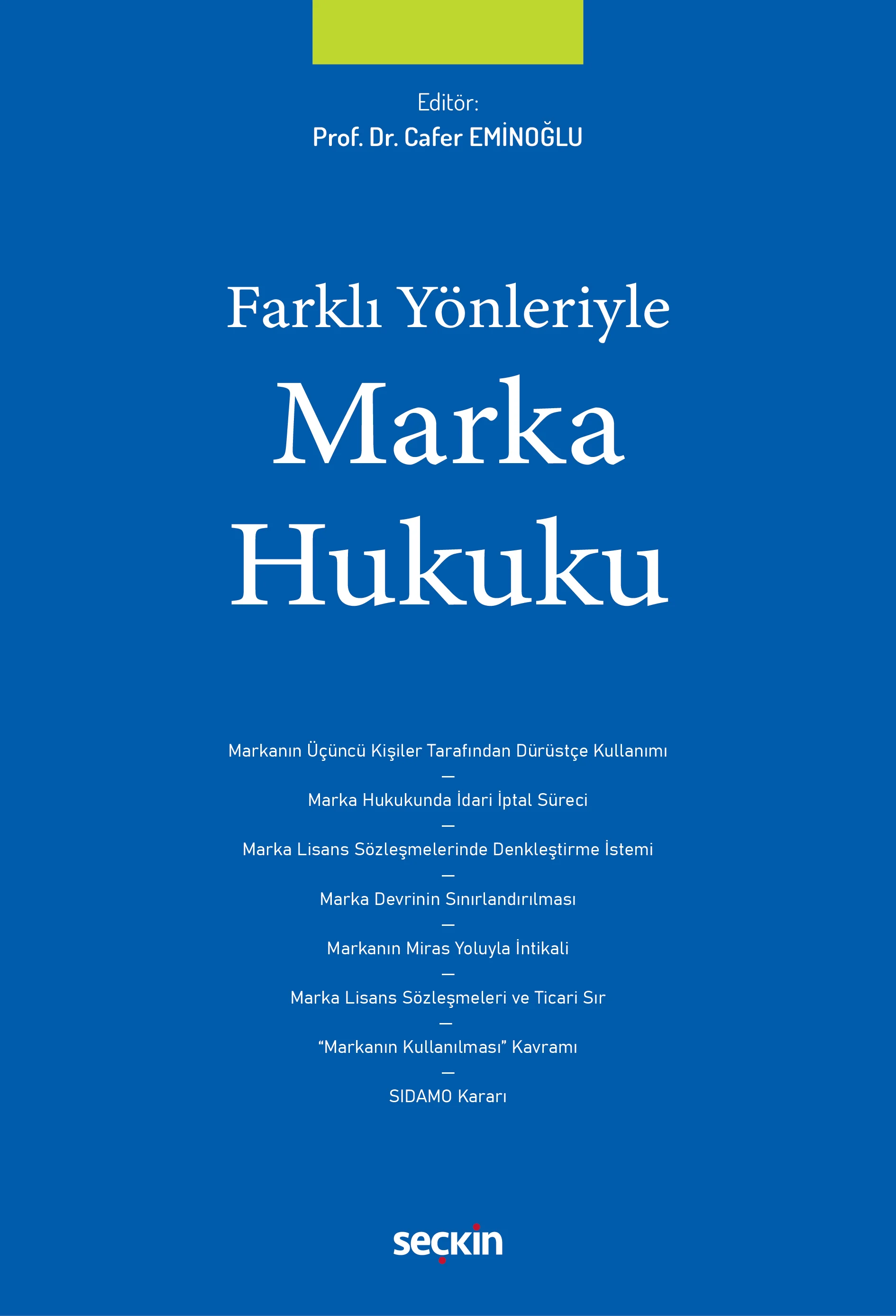 Seçkin Yayıncılık Farklı Yönleriyle Marka Hukuku (Cafer Eminoğlu)