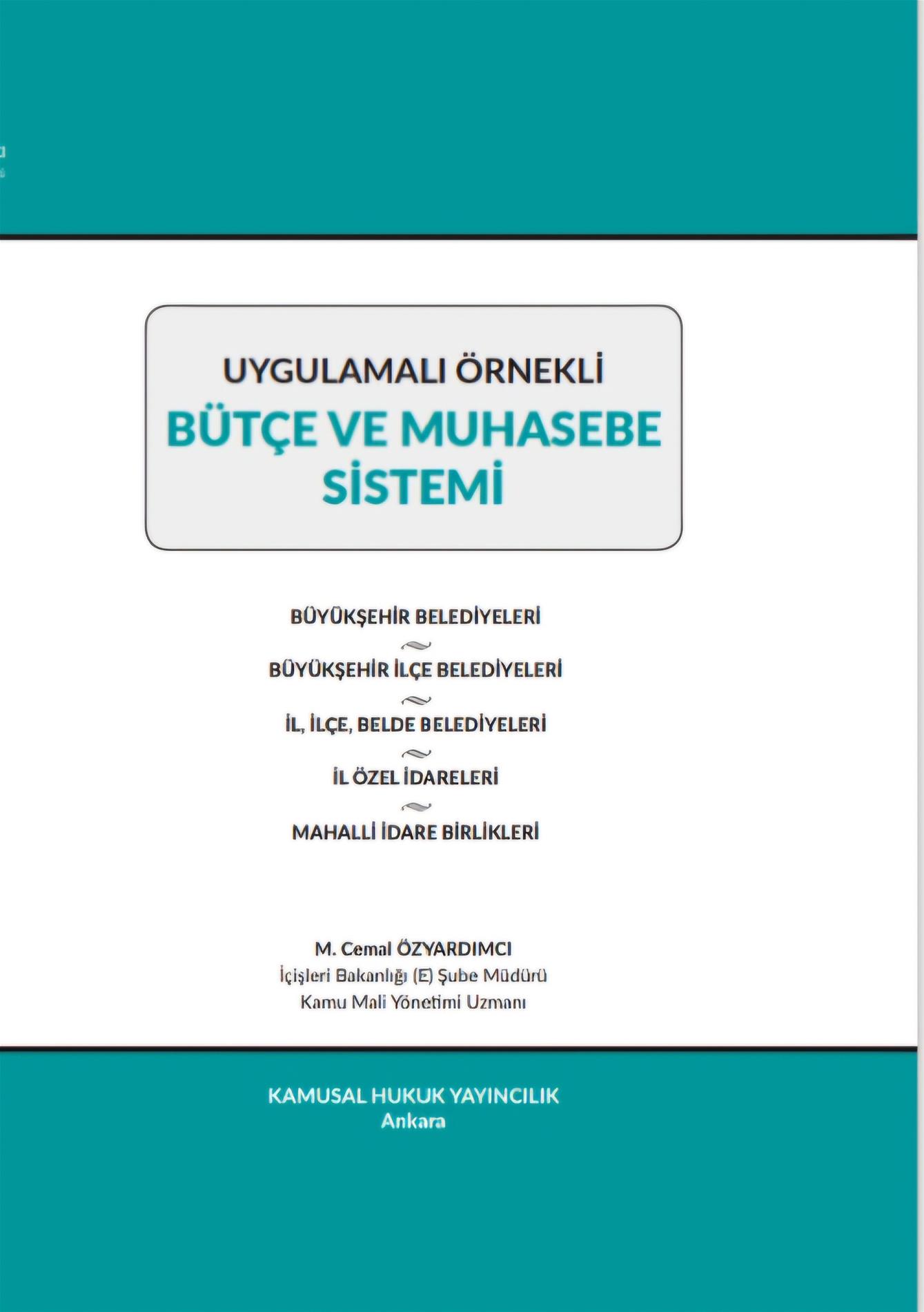 Uygulamalı Örnekli Mahalli İdareler Bütçe Ve Muhasebe Sistemi (M. Cemal Özyardımcı) Kamusal Hukuk Yayınları