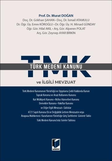 Adalet Yayınevi Türk Medenî Kanunu ve İlgili Mevzuat (Murat Doğan)