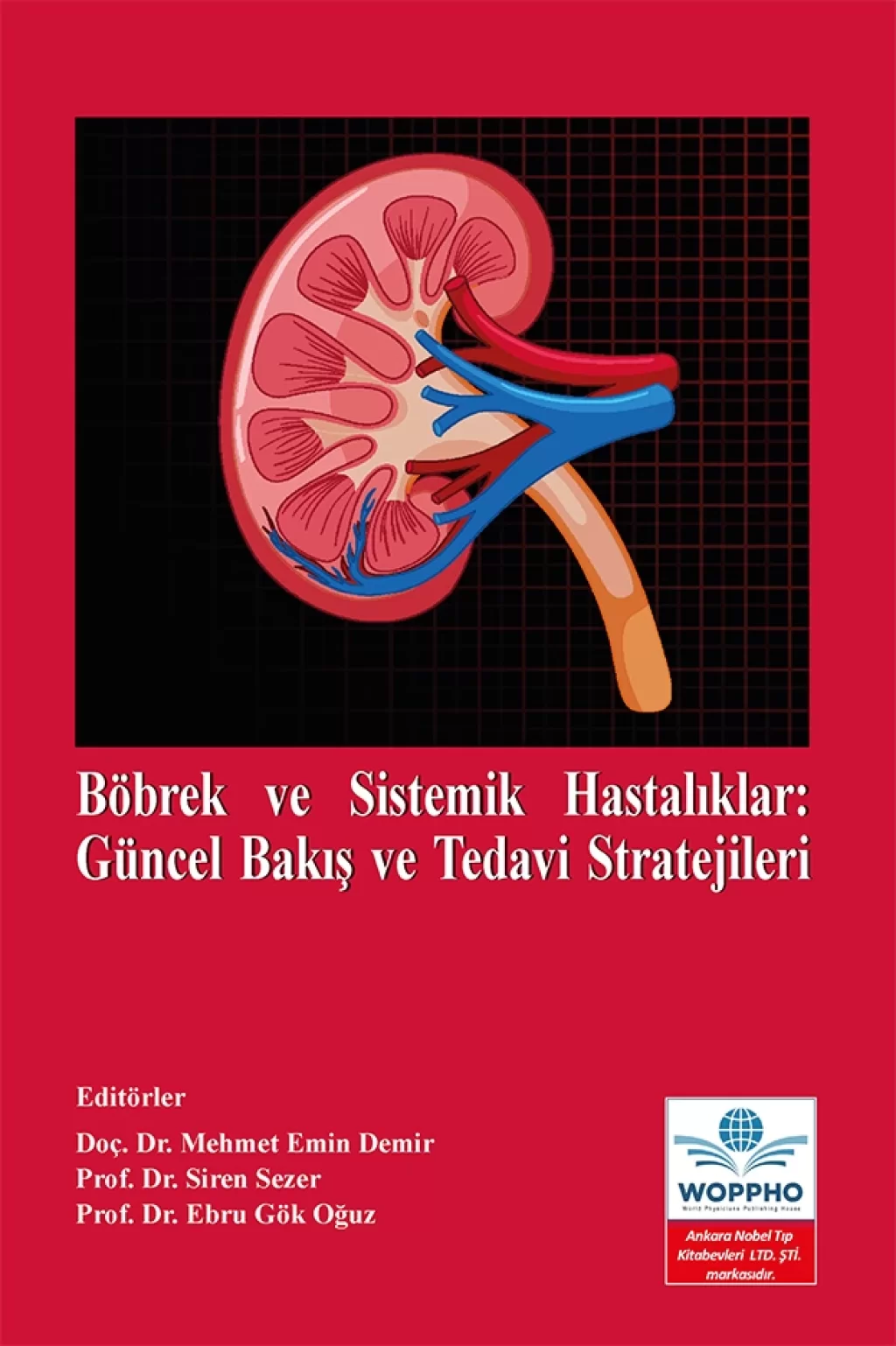 Böbrek ve Sistemik Hastalıklar: Güncel Bakış ve Tedavi Stratejileri/Ankara Nobel Tıp Kitabevleri