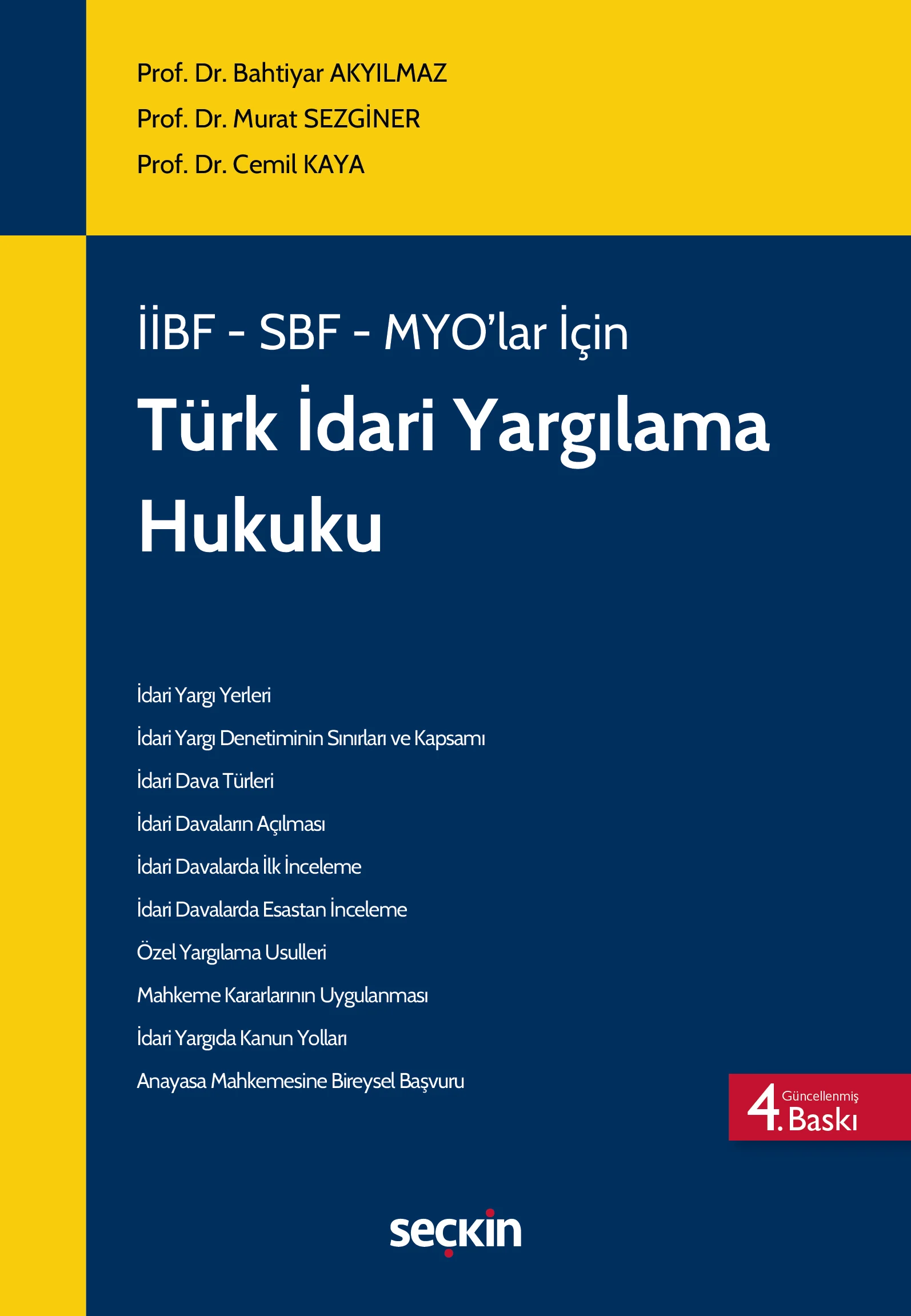 Seçkin Yayıncılık İİBF, SBF, MYO'lar İçin Türk İdari Yargılama Hukuku (MYO) Bahtiyar Akyılmaz, Murat Sezginer, Cemil Kaya