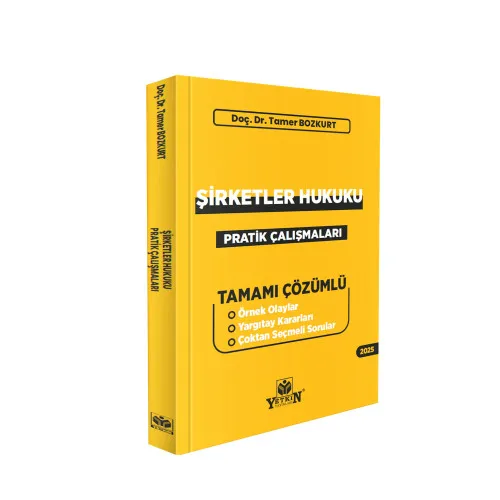 Yetkin Yayınları Ticaret Hukuku Pratik Çalışmaları II Şirketler Hukuku (Tamer Bozkurt)