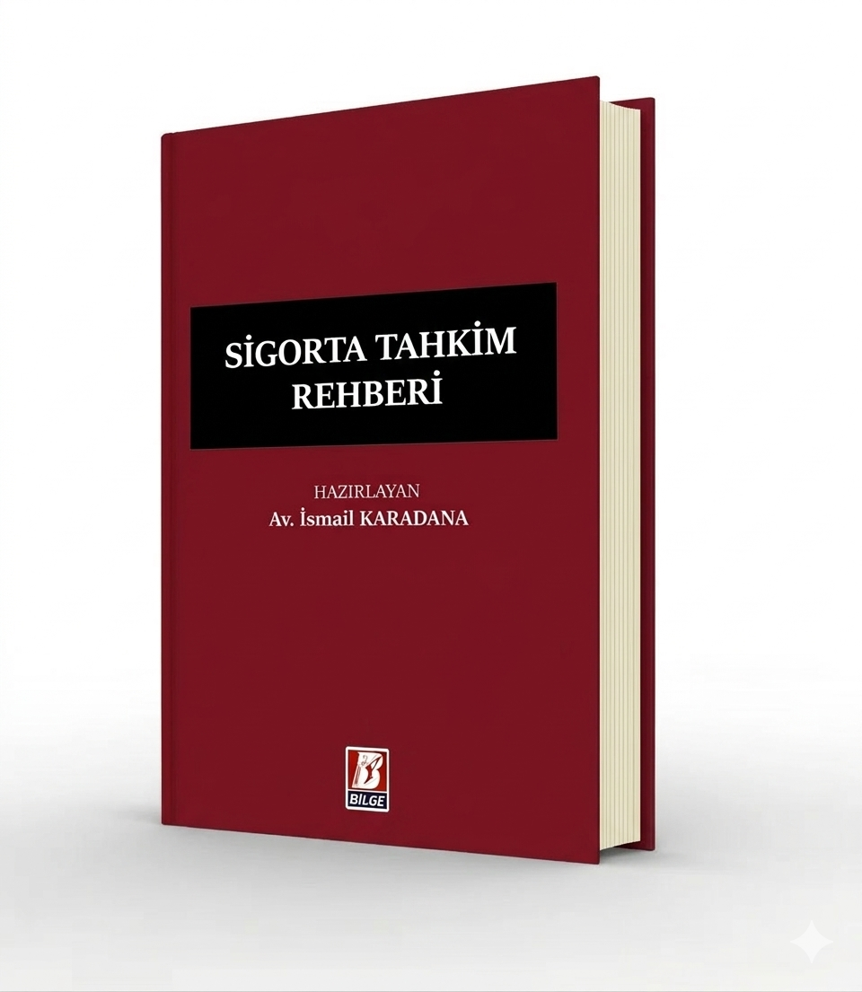 Bilge Yayınevi Sigorta Tahkim Rehberi İsmail Karadana 1. Baskı,  Mart 2026
