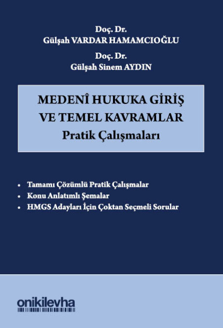 On İki Levha Yayıncılık Medeni Hukuka Giriş ve Temel Kavramlar Pratik Çalışmaları (Gülşah Vardar Hamamcıoğlu / Gülşah Sinem Aydın)